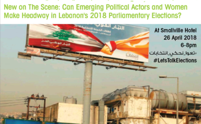 Can Emerging Political Actors and Women make Headway in Lebanon’s 2018 Parliamentary Elections?