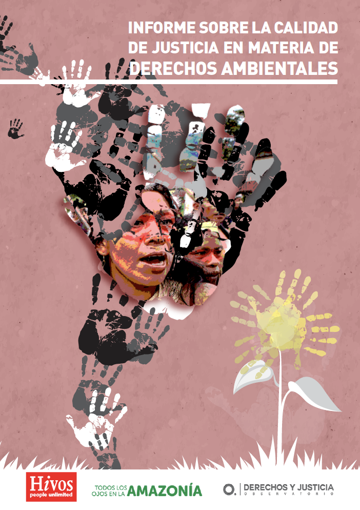 Informe sobre la calidad de justicia en materia de Derechos Ambientales en Ecuador