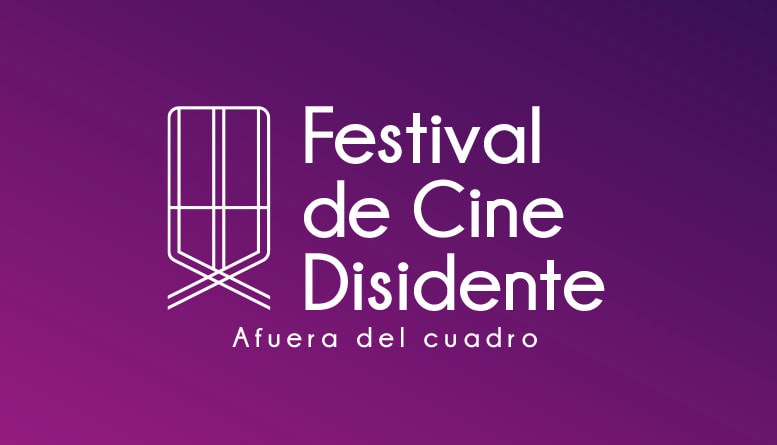 Festival de Cine Disidente, proyectando historias fuera del cuadro