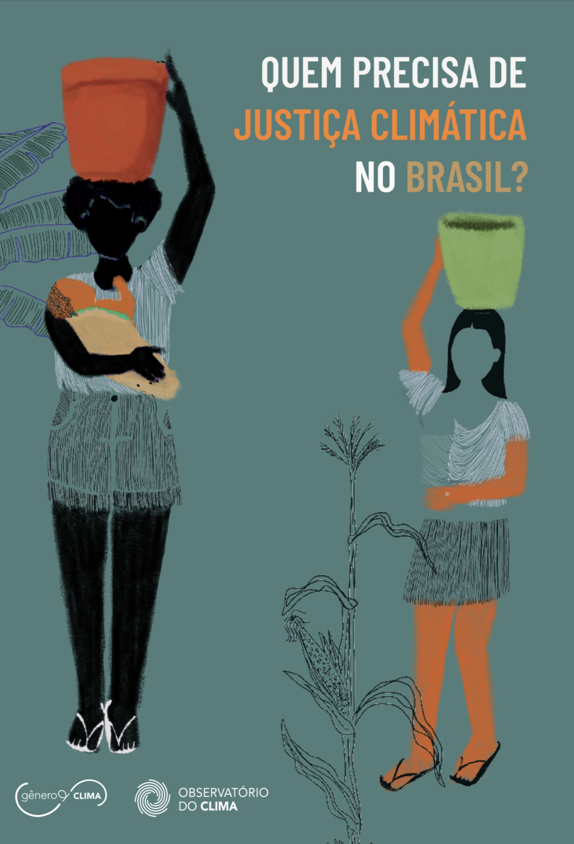 ¿QUIÉN NECESITA JUSTICIA CLIMÁTICA EN BRASIL? [En portugués]
