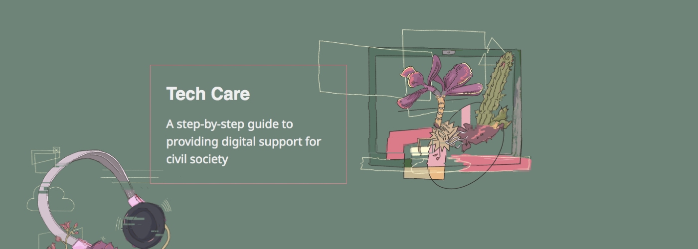Announcing Tech Care: a simple digital support guide for civil society