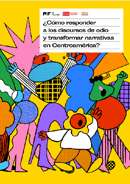 Cómo responder a discursos de odio y transformar narrativas en Centroamérica